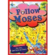 Follow Moses