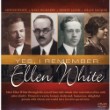 Yes, I Remember Ellen White