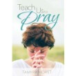 Teach Us To Pray