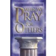 When We Pray For Others