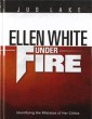 Ellen White Under Fire