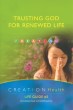 CREATION Health Life Guide #5: Trusting God for Renewed Life