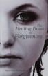 The Healing Power of Forgiveness