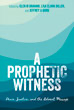 A Prophetic Witness: Peace, Justice, and the Advent Message